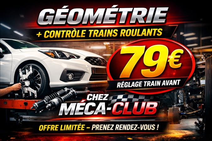 🔧 OFFRE SPÉCIALE – Géométrie + contrôle trains roulants à 79€ chez Méca-Club